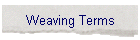 Weaving Terms